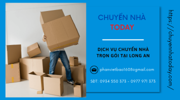 Cần chuyển nhà trọn gói tại Long An, có ngay Chuyển nhà Today