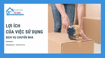 Bật mí 5 lợi ích tuyệt vời khi chọn dịch vụ chuyển nhà
