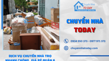 Dịch vụ chuyển nhà trọn gói nhanh chóng, giá rẻ Quận 6 tại Chuyển Nhà Today
